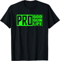 Pro God Gun And Pro Life