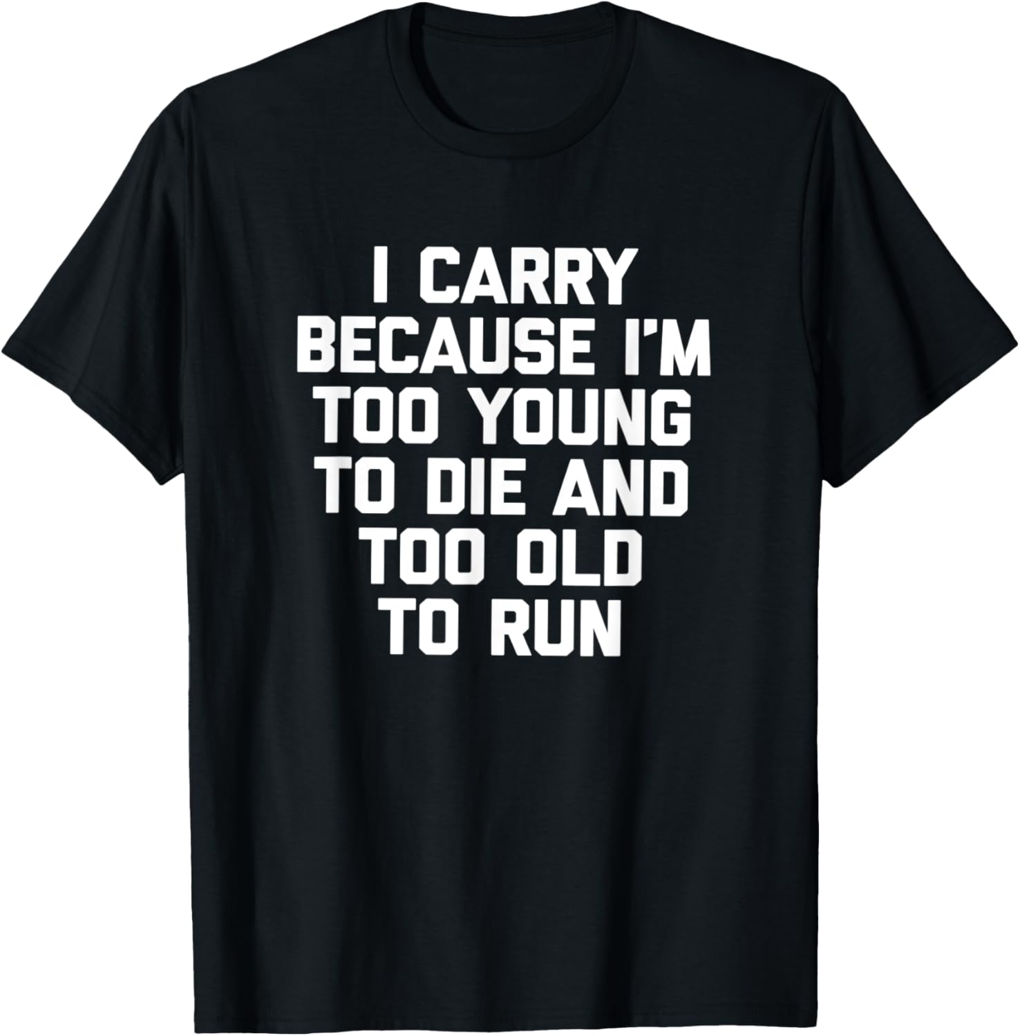 Funny Gun Shirt I Carry Because T Shirt Funny Guns Tee