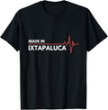 Made In Ixtapaluca Mexico Place Of Birth