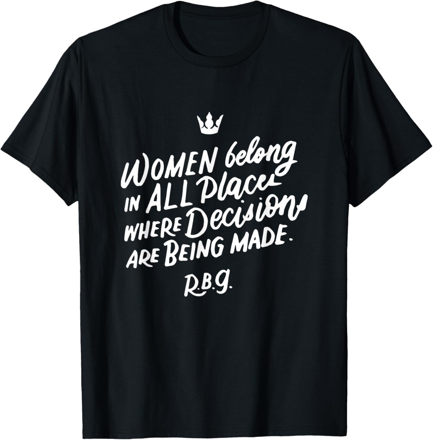 Women Belong In All Places T Shirt Ruth Bader Ginsburg RBG