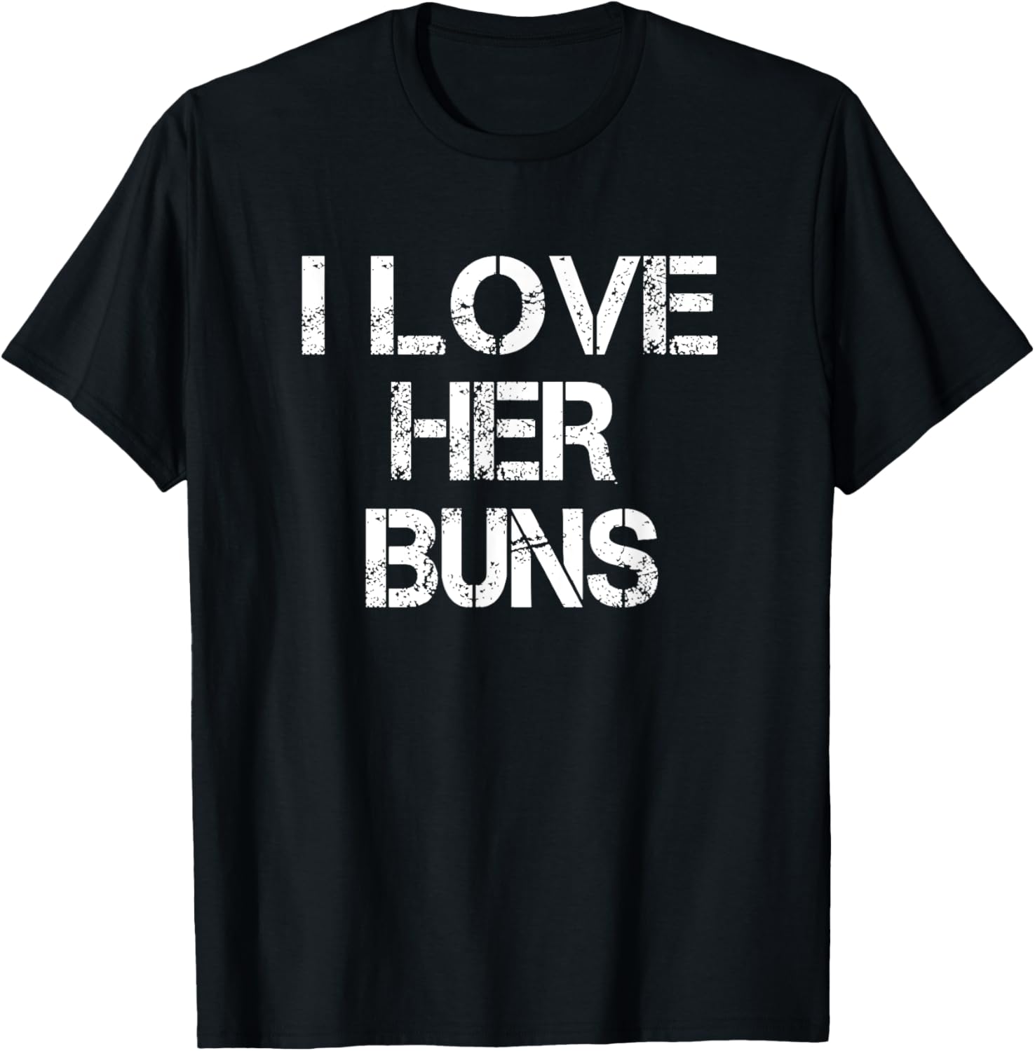 I Love Her Buns I Love His Guns