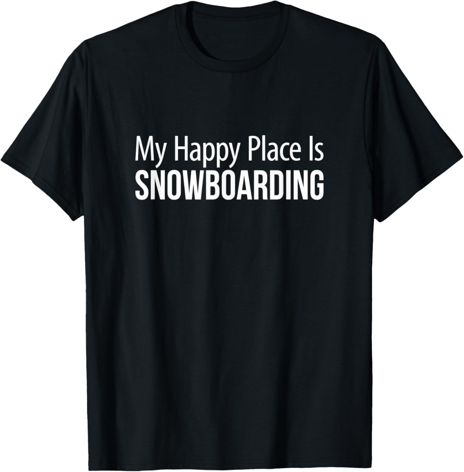 My Happy Place Is Snowboarding -