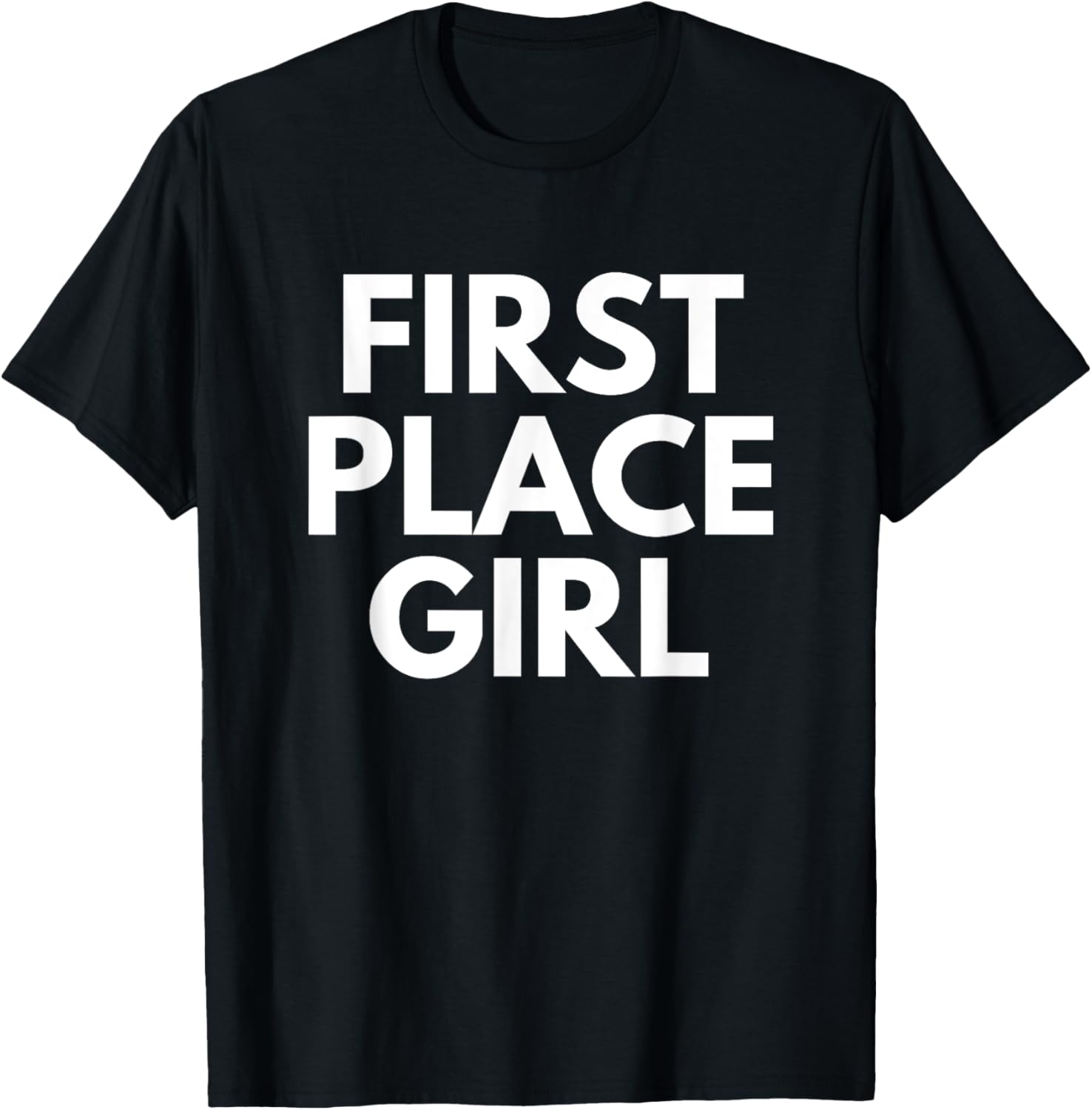 First Place Girl - Motivational Quote