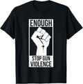 Enough Stop Gun Violence Enough Gun Control Anti Gun