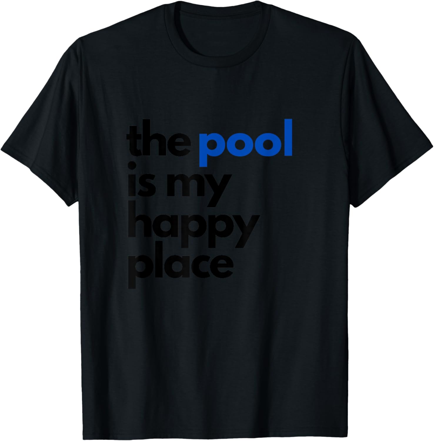 The Pool Is My Happy Place, Summer Swimming T-Shirt for Men Women Kids