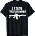 I Study Triggernometry Shirt Cool Tactical Gun Tshirt Edit