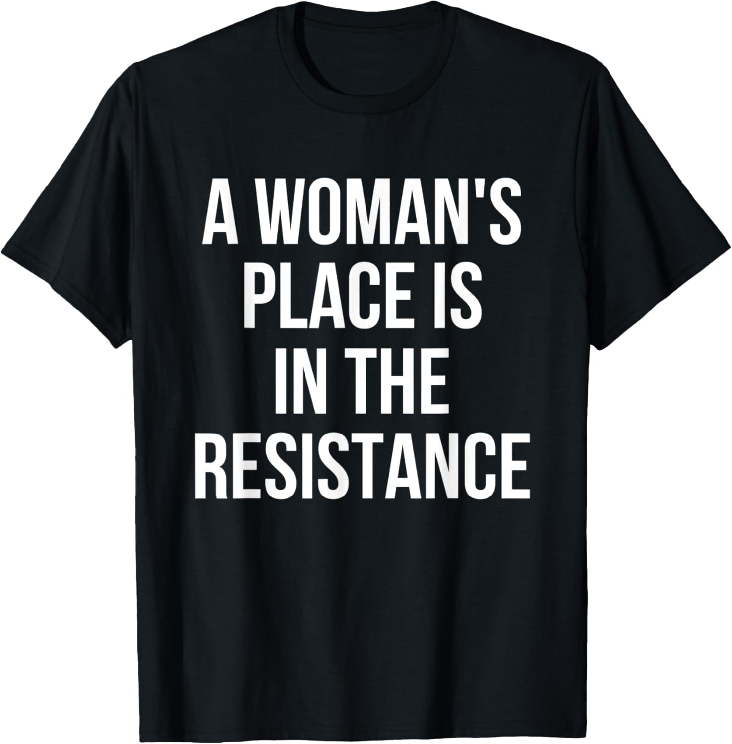 A Woman's Place Is In The Resistance Political