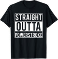 Straight Outta Powerstroke T Diesel Car Drivers