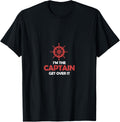 I M Captain Get Over It Yachting Pontoon