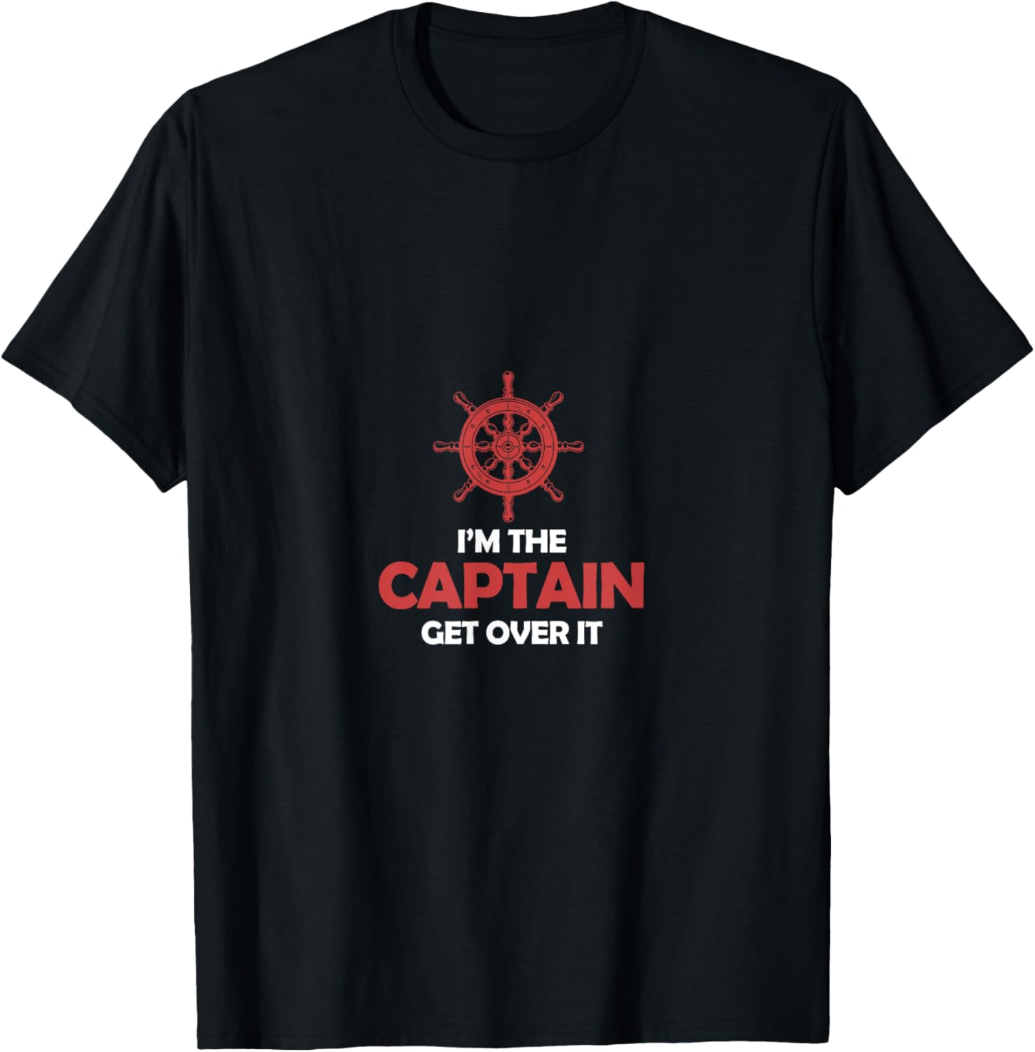 I M Captain Get Over It Yachting Pontoon