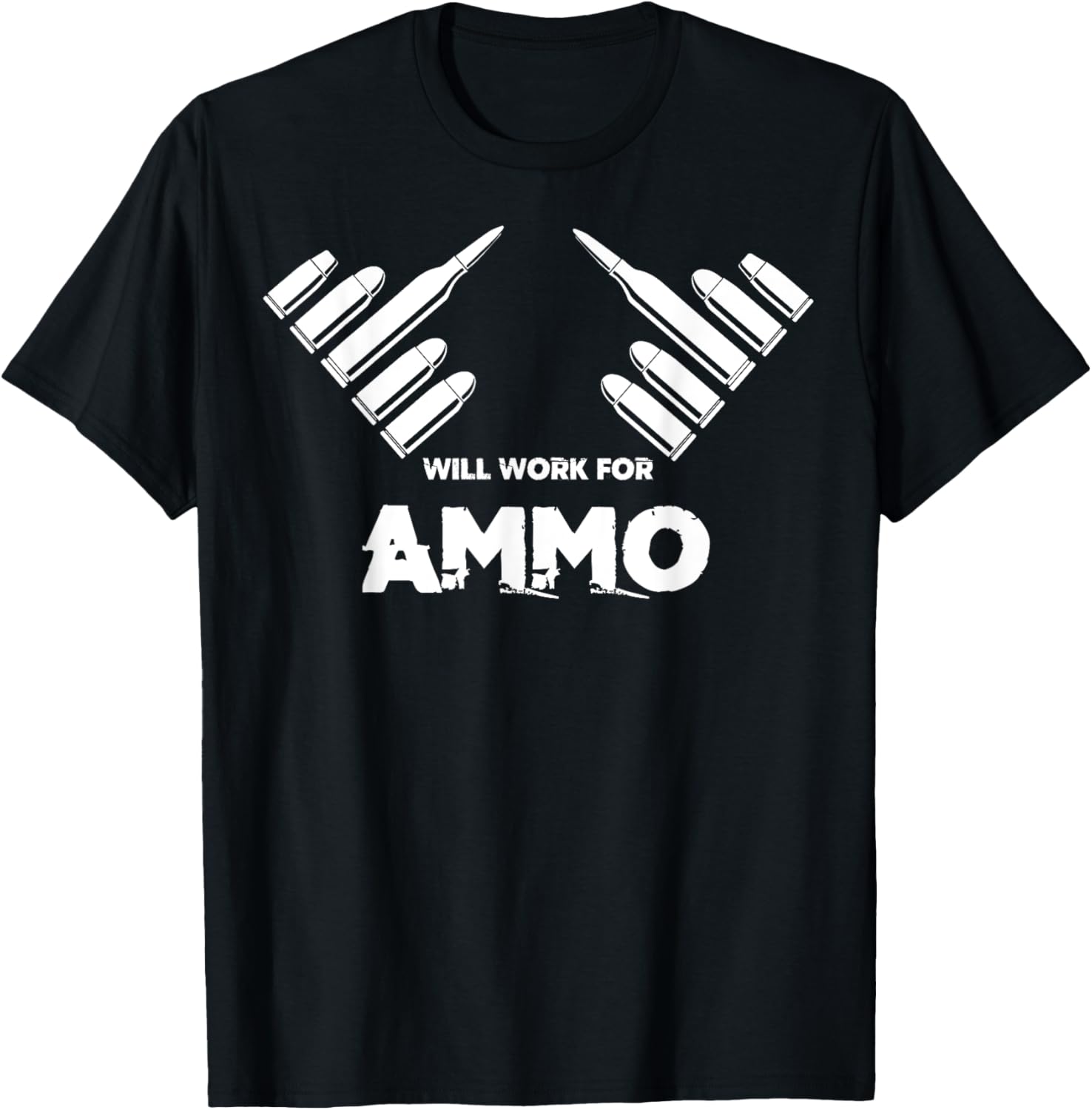 Will Work Ammo Gun Owner Ammo Lover Bullet Maker