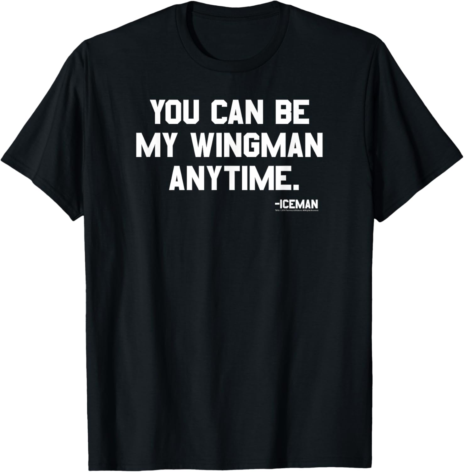 Top Gun You Can Be My Wingman Anytime White Text Movie