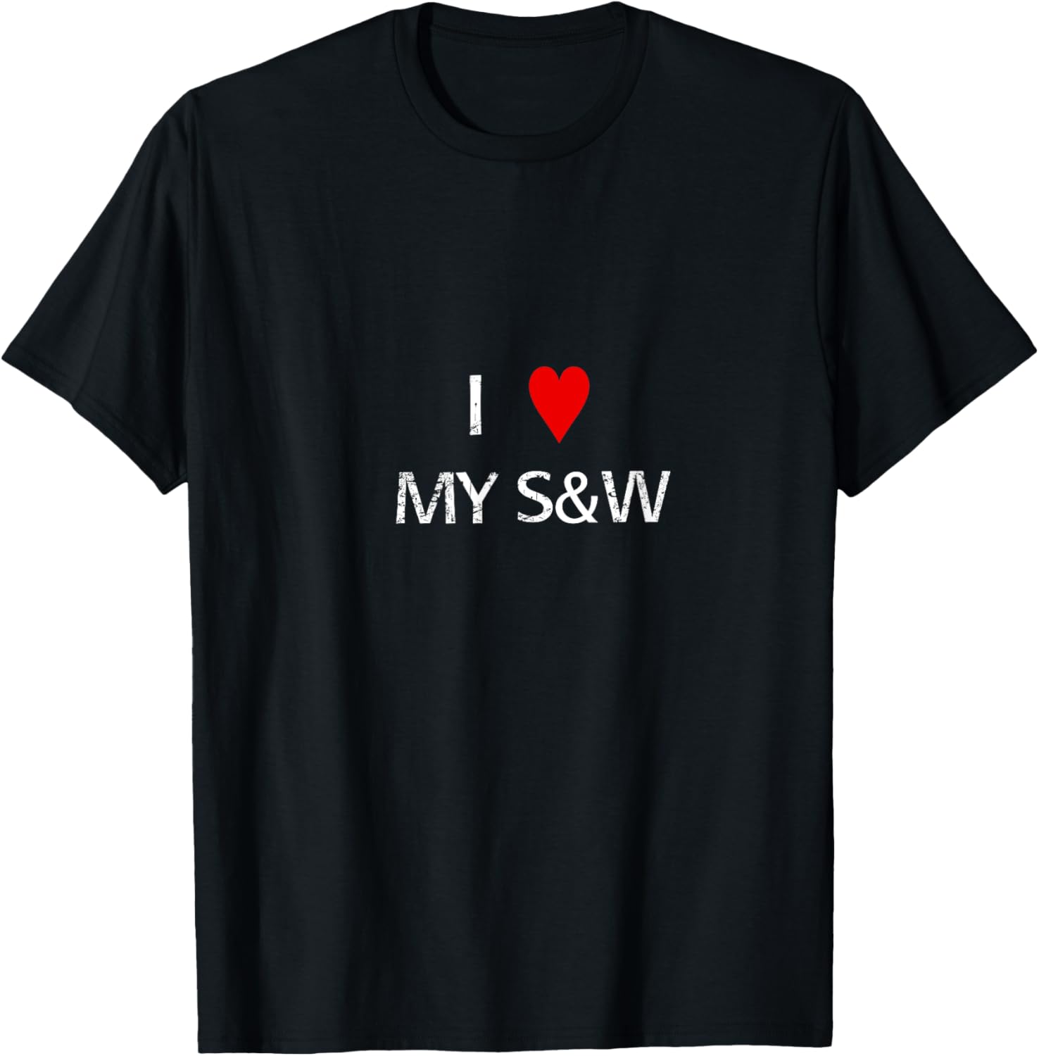 I Love My Smith Wesson Funny Humorous Gun 2Nd Amendment