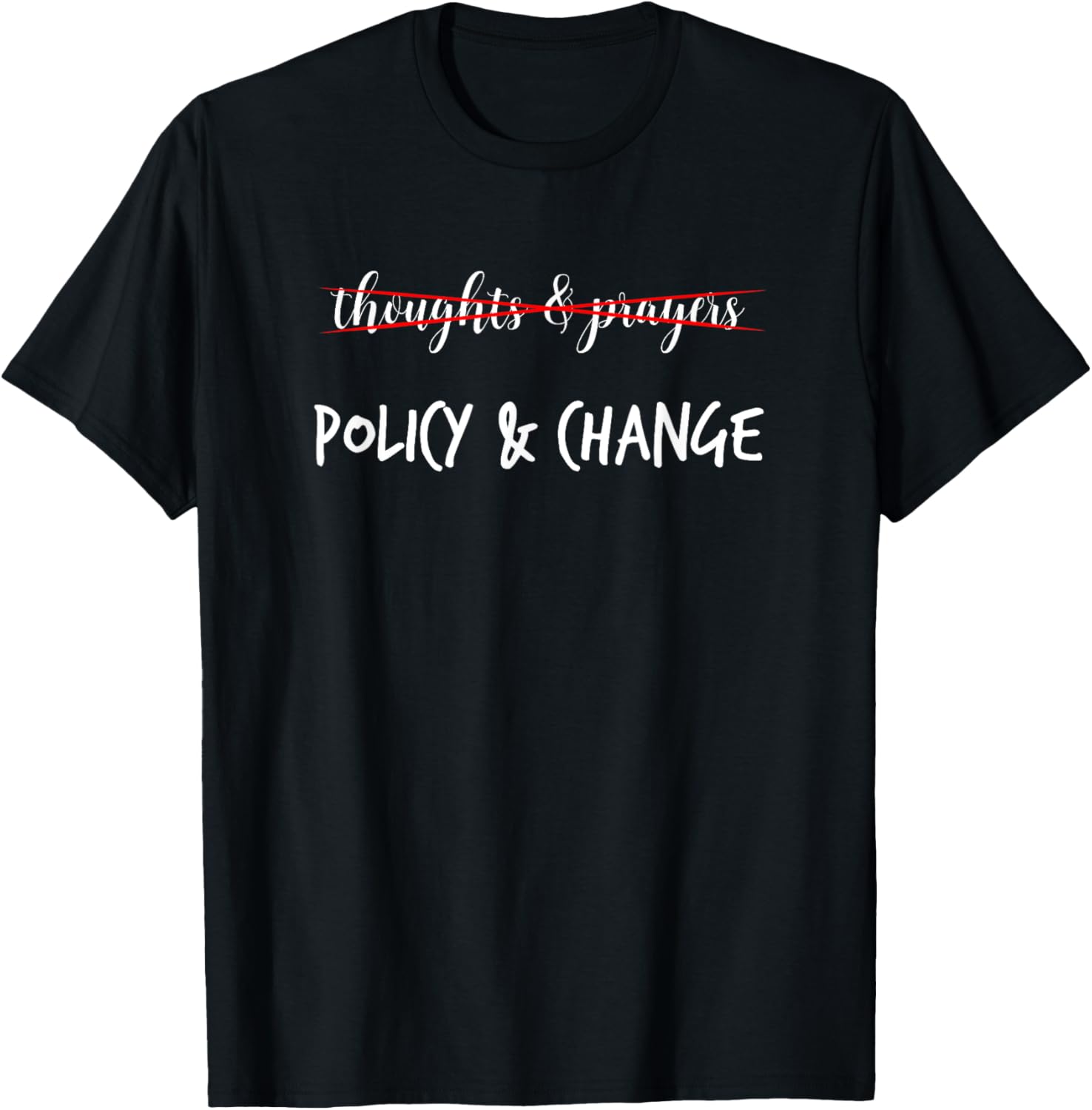 Thoughts Prayers Policy Change Shirt Gun Control Law