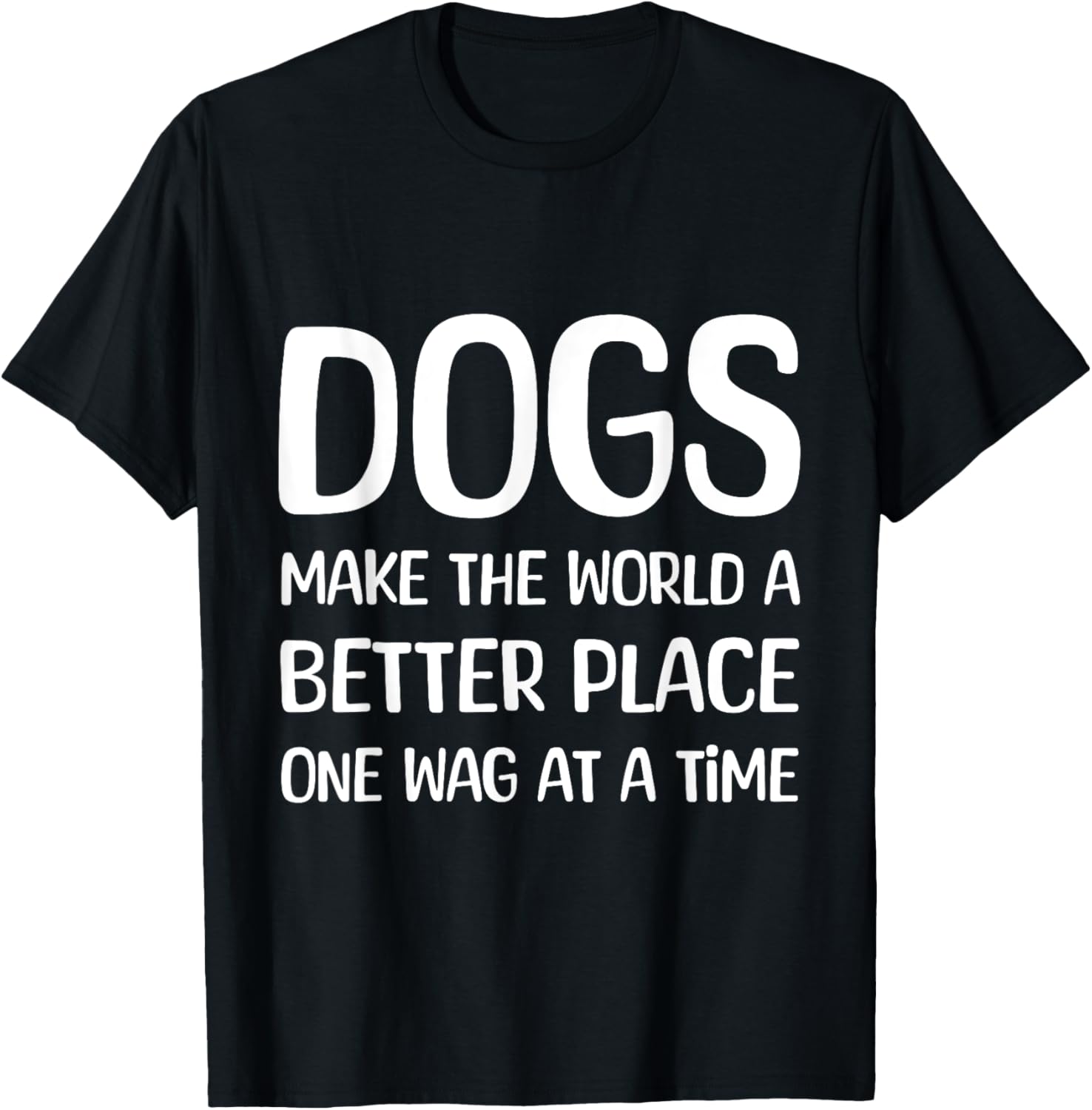 Dogs Make The World A Better Place