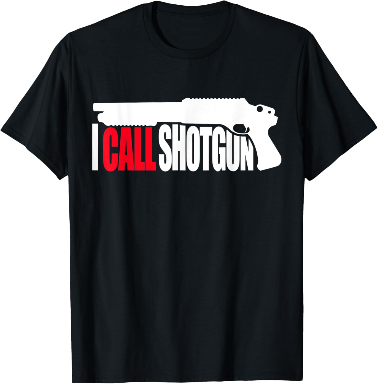 I Call Shotgun 2Nd Amendment Firearms Guns Lovers
