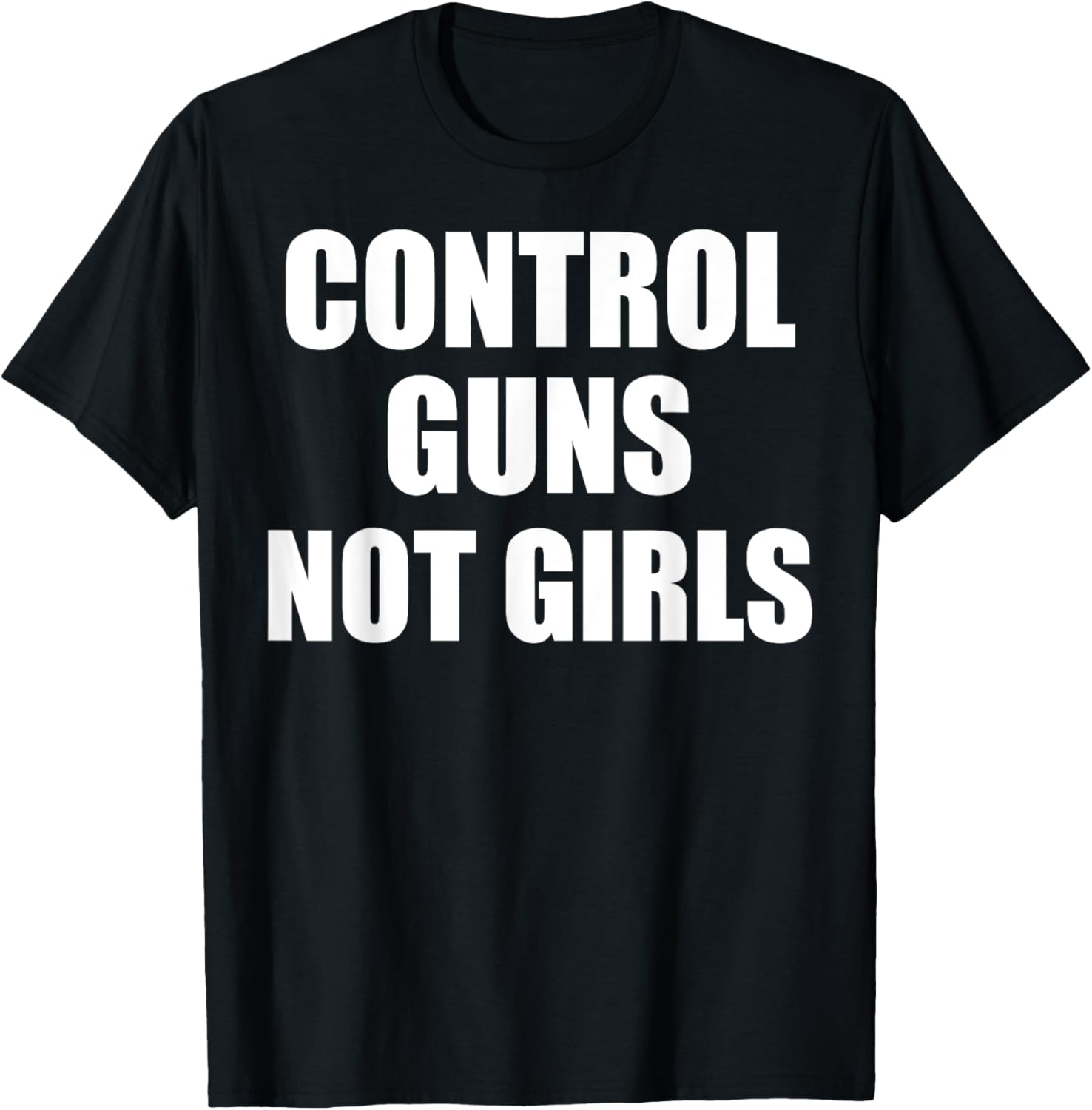 Control Guns Not Girls