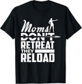 Moms Dont Retreat They Reload Pro Gun Shirt