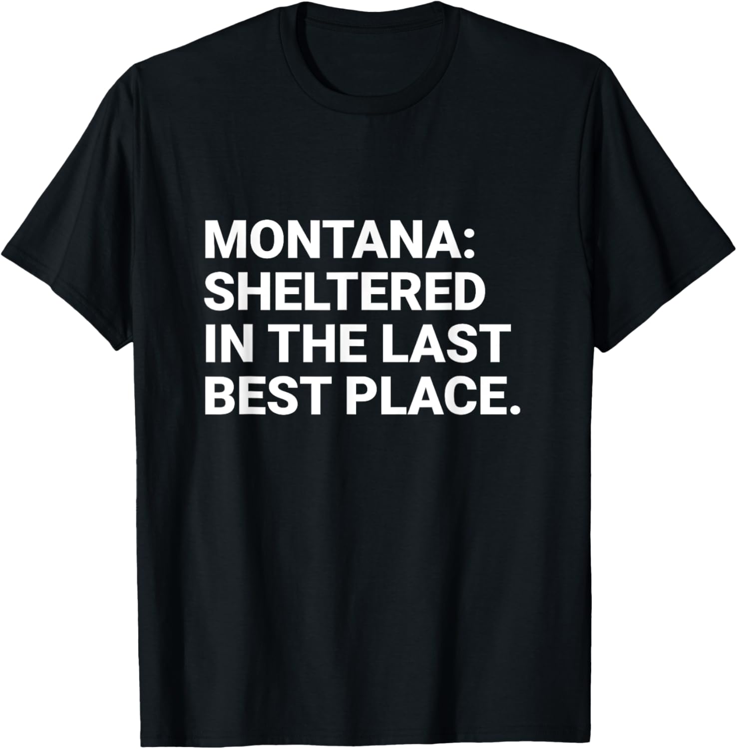 Montana Sheltered in the Last Best Place