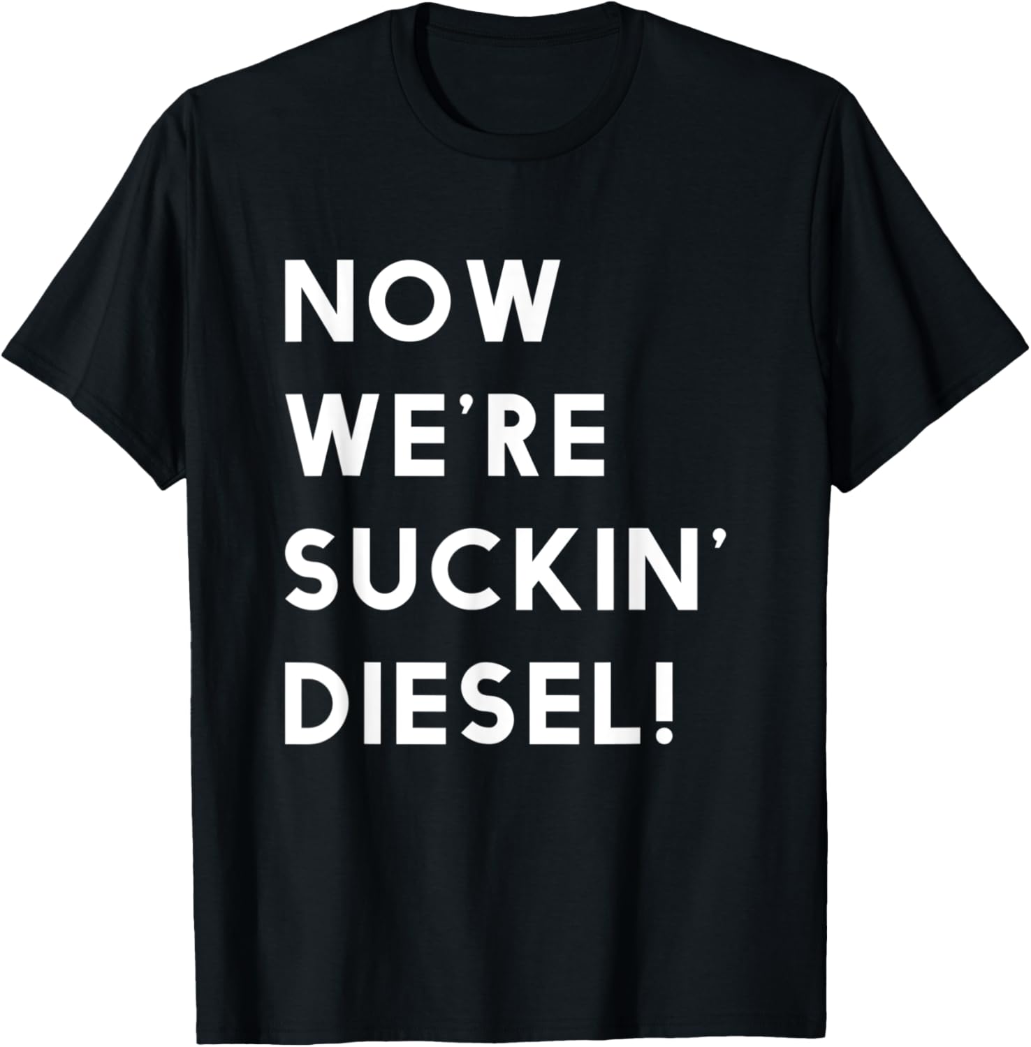 Now We Re Suckin Diesel Funny St Patty