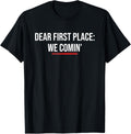 Sports Motivation | DEAR FIRST PLACE: WE COMIN' Sports Team