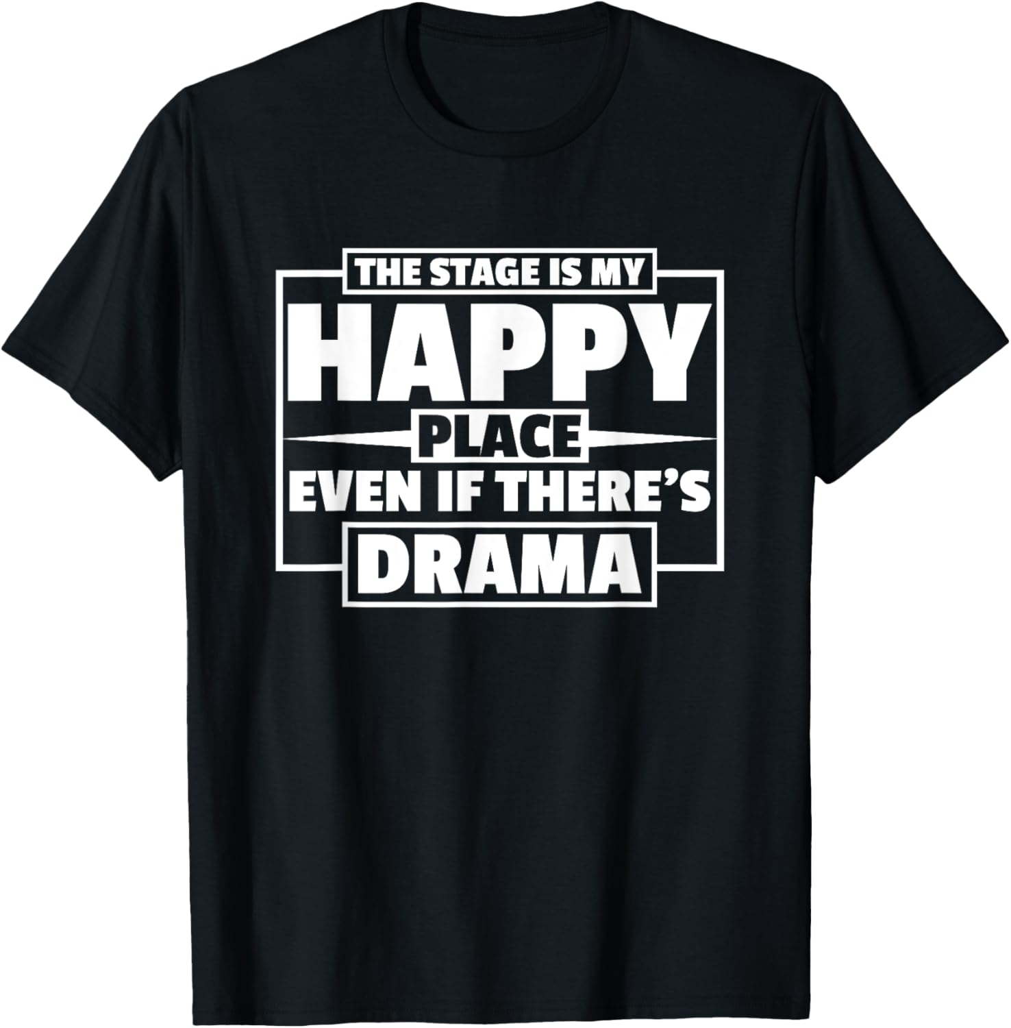 The Stage Is My Happy Place Musical Theater Theatre Thespian