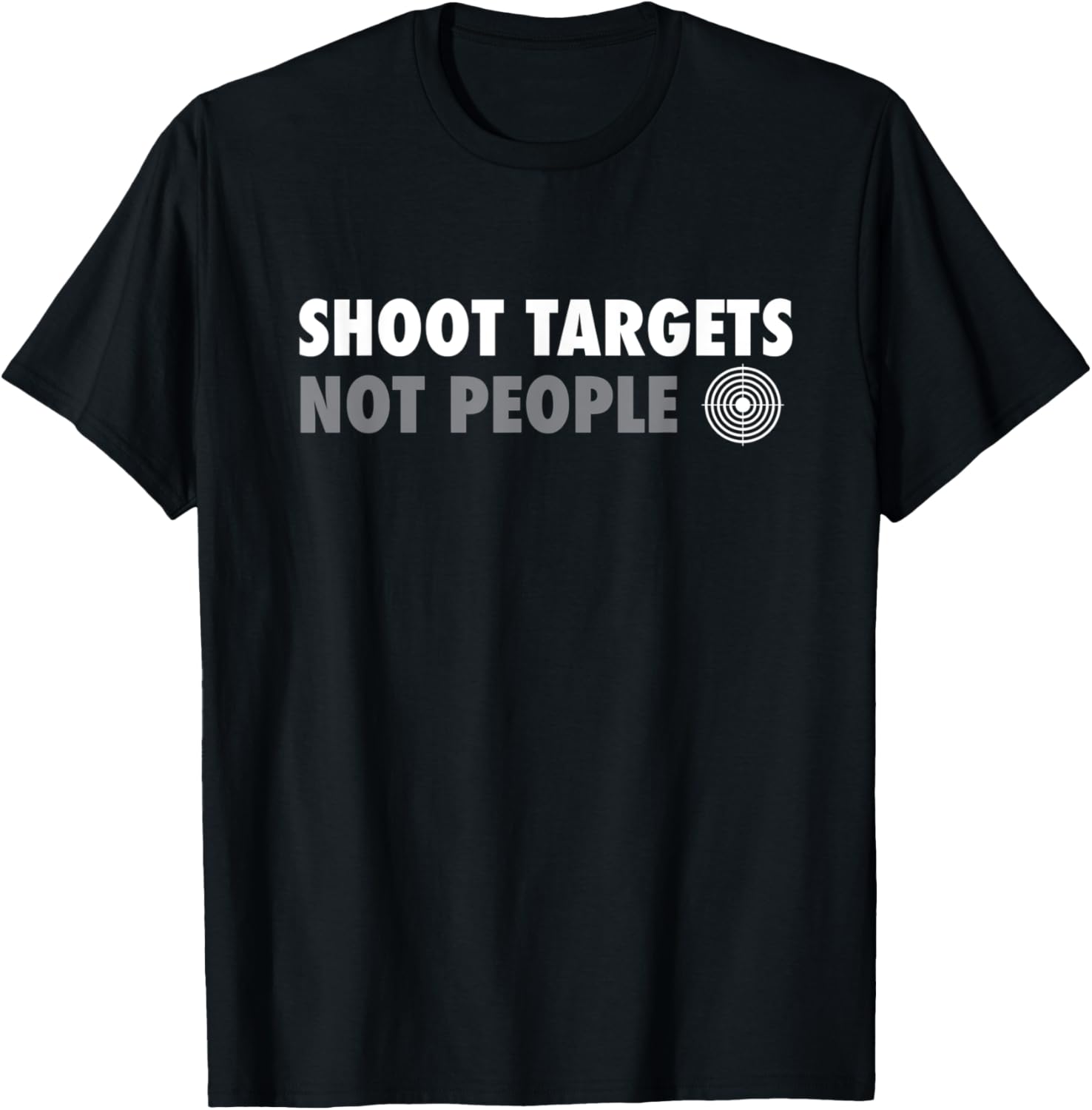 Shoot Targets Not People Responsible Gun Owners