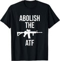 2Nd Amendment Tees Abolish The Atf Pro Gun