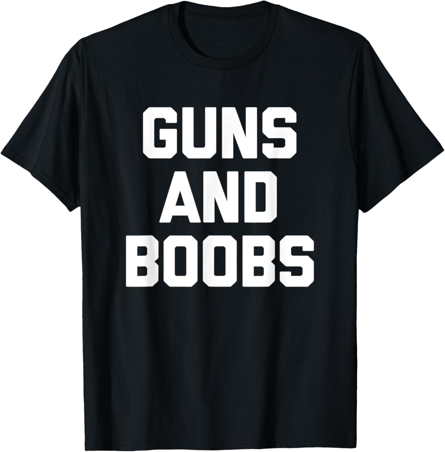 Guns Boobs T Shirt Funny Saying Sarcastic Gun Owner Gun