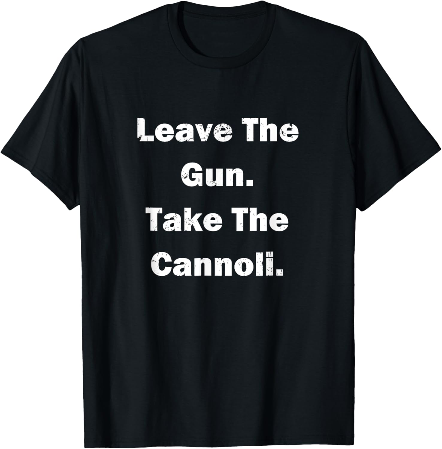 Funny Movie Quote Leave Gun Take Cannoli