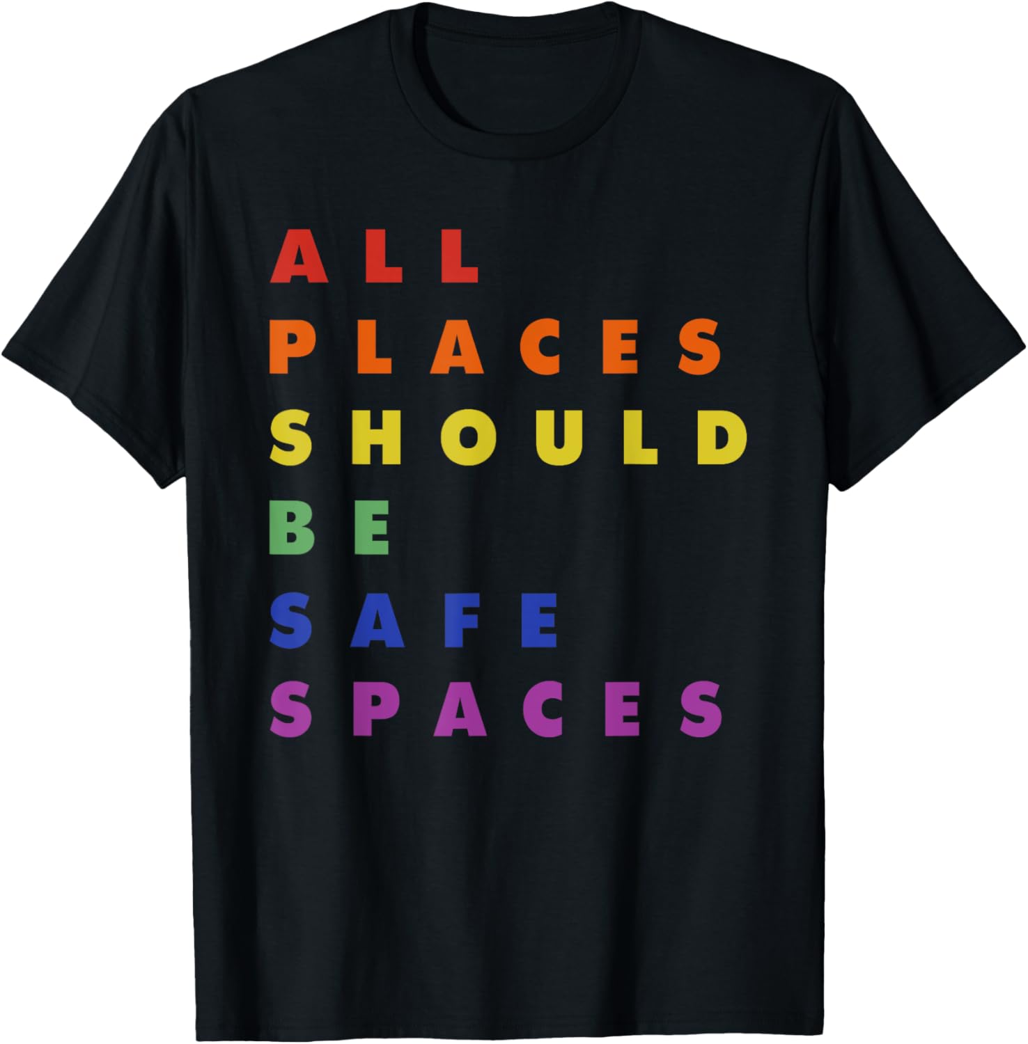 All Places Should Be Safe Spaces Gay Pride Ally LGBTQ Month