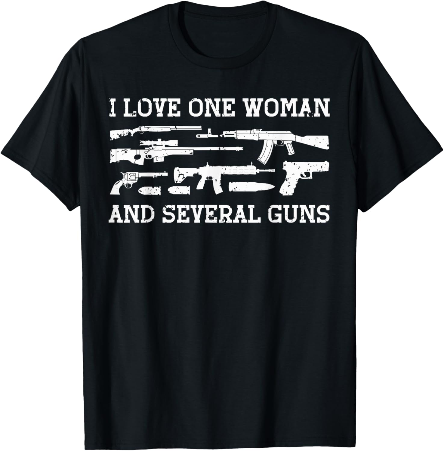 Funny Gun Lover Gun Enthusiast I Love One Woman Several Guns