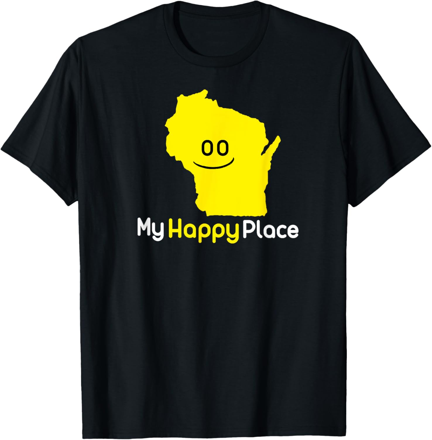 Wisconsin My Happy Place Funny