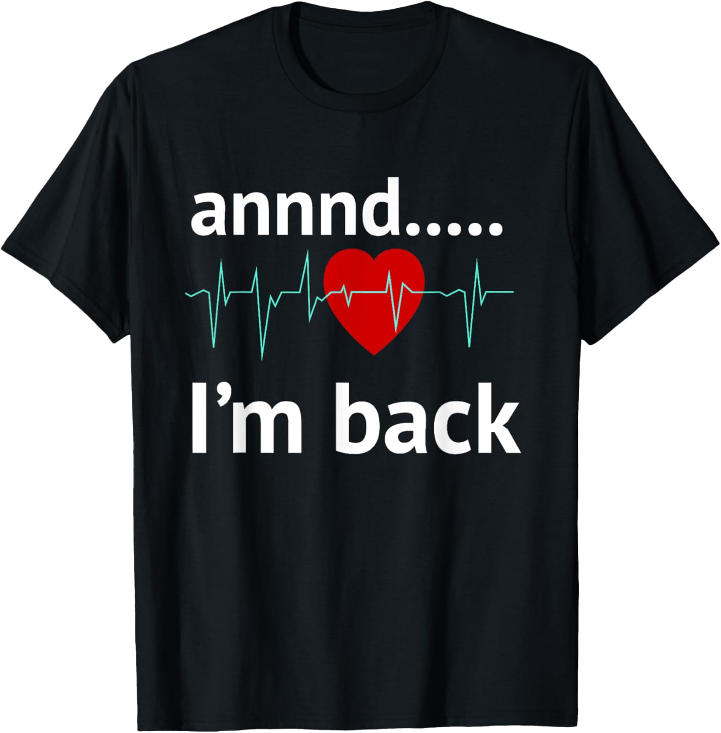 and I'm back Heart Attack Survivor Recovery Cardiac Arrest