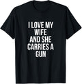 I Love My Wife She Carries A Gun