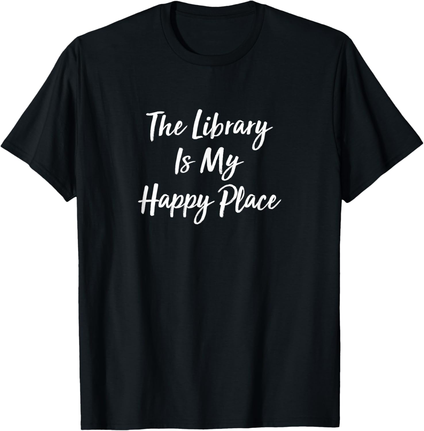 The Library Is My Happy Place -