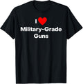 I Love Military Grade Guns