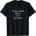 Three Cards Short Of A Full Boat