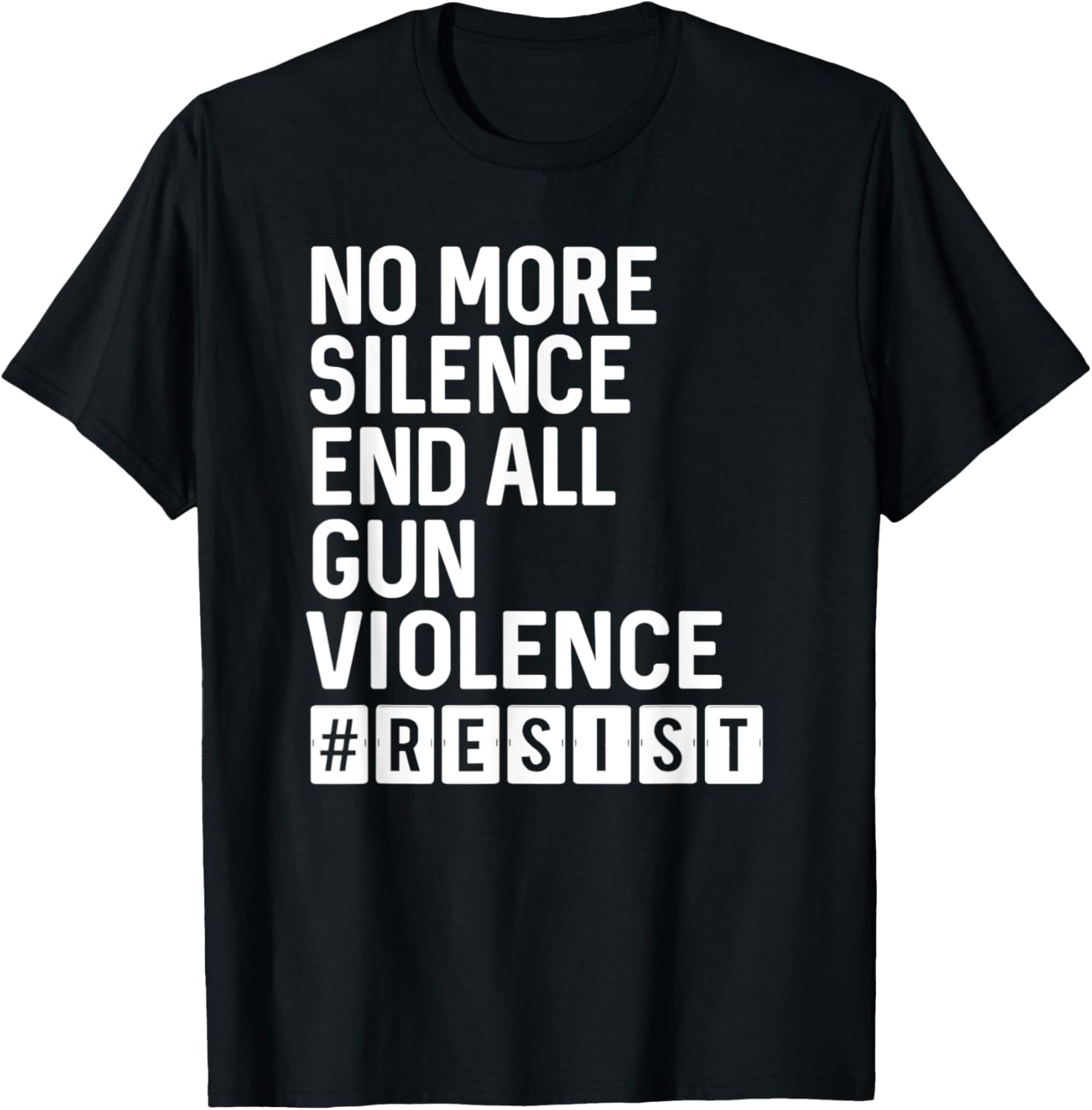 No More Silence End All Gun Violence Resist