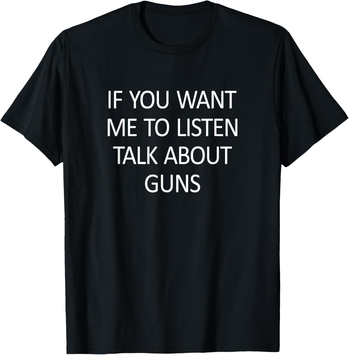 If You Want Me To Listen Talk About Guns