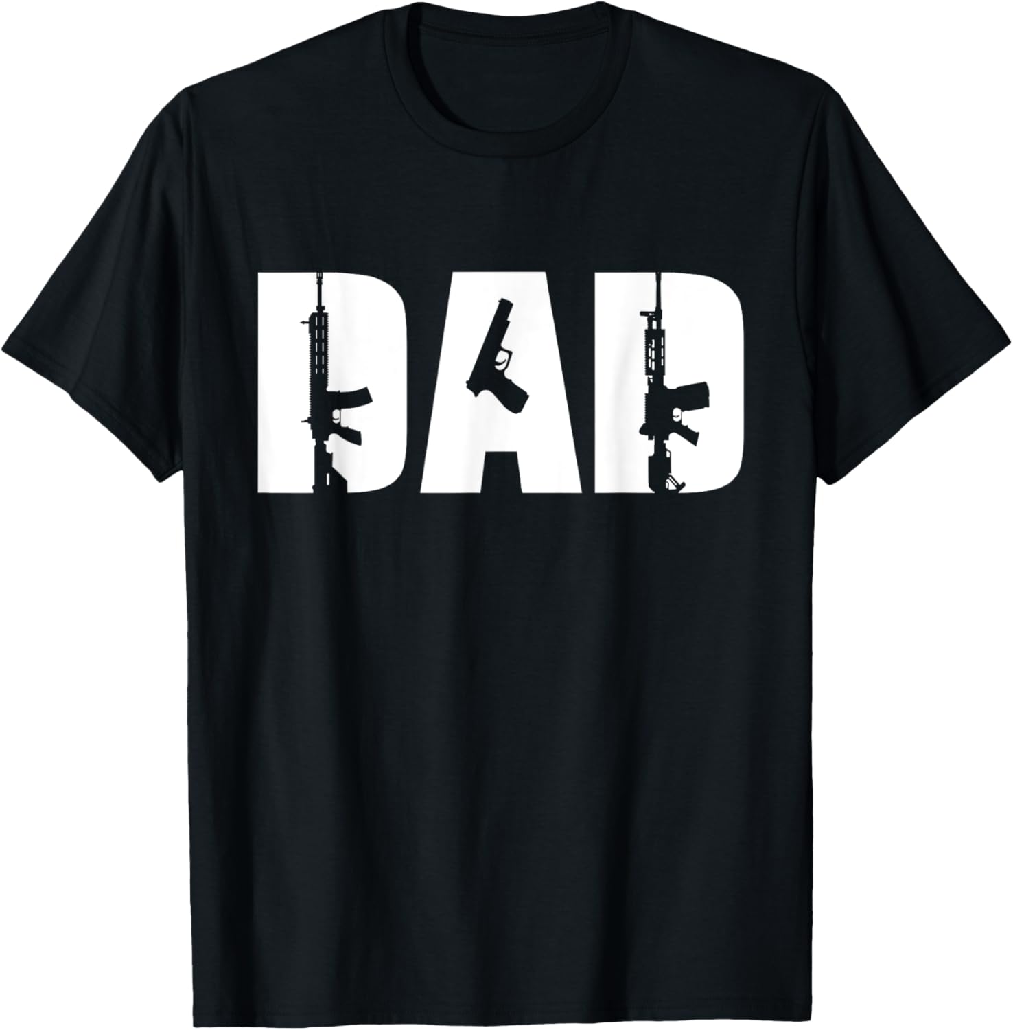 Rifle Pistol Dad Gun Enthusiast Pro Second Amendment