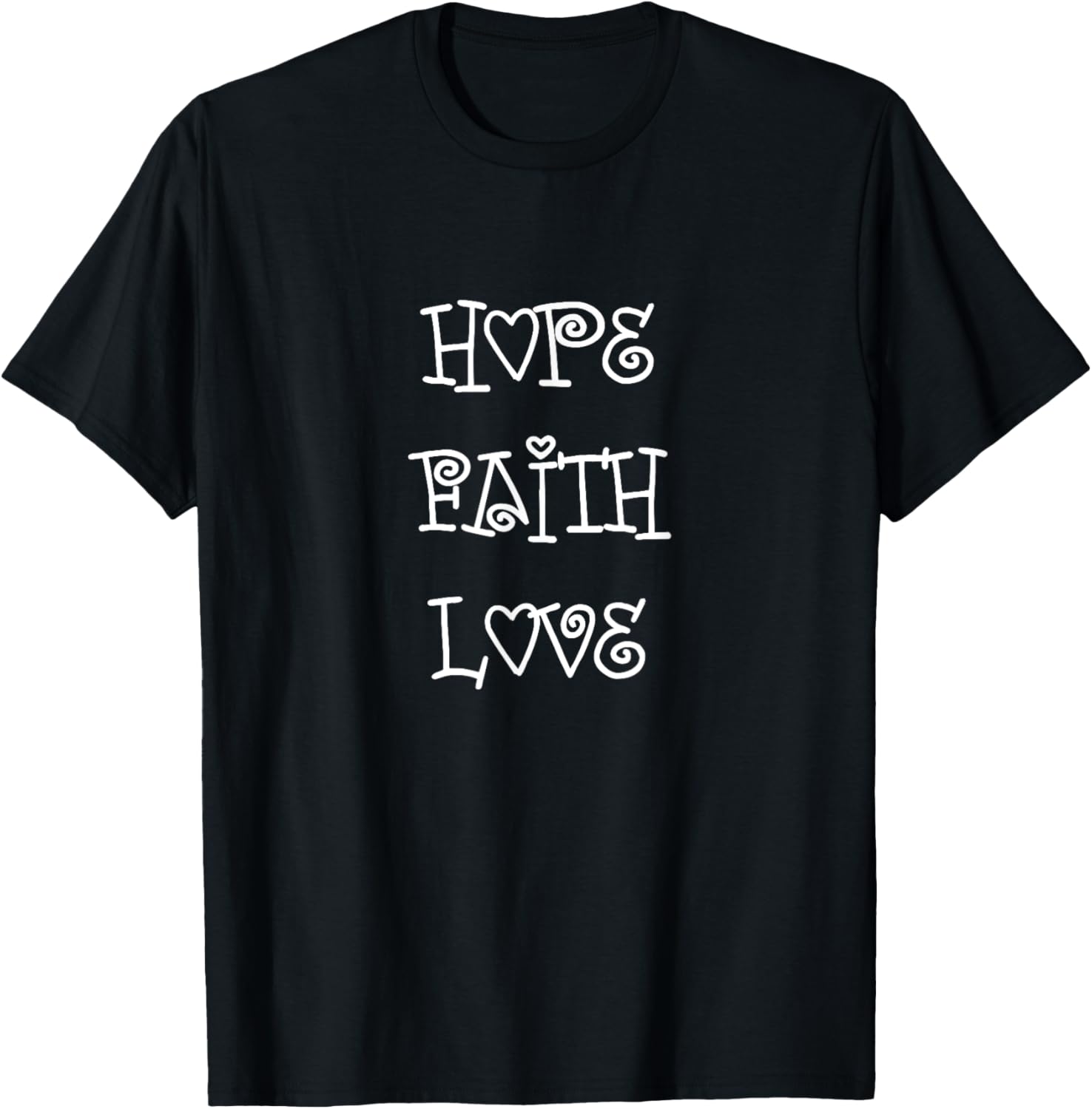 Hope Faith and Love Make the World a Better Place