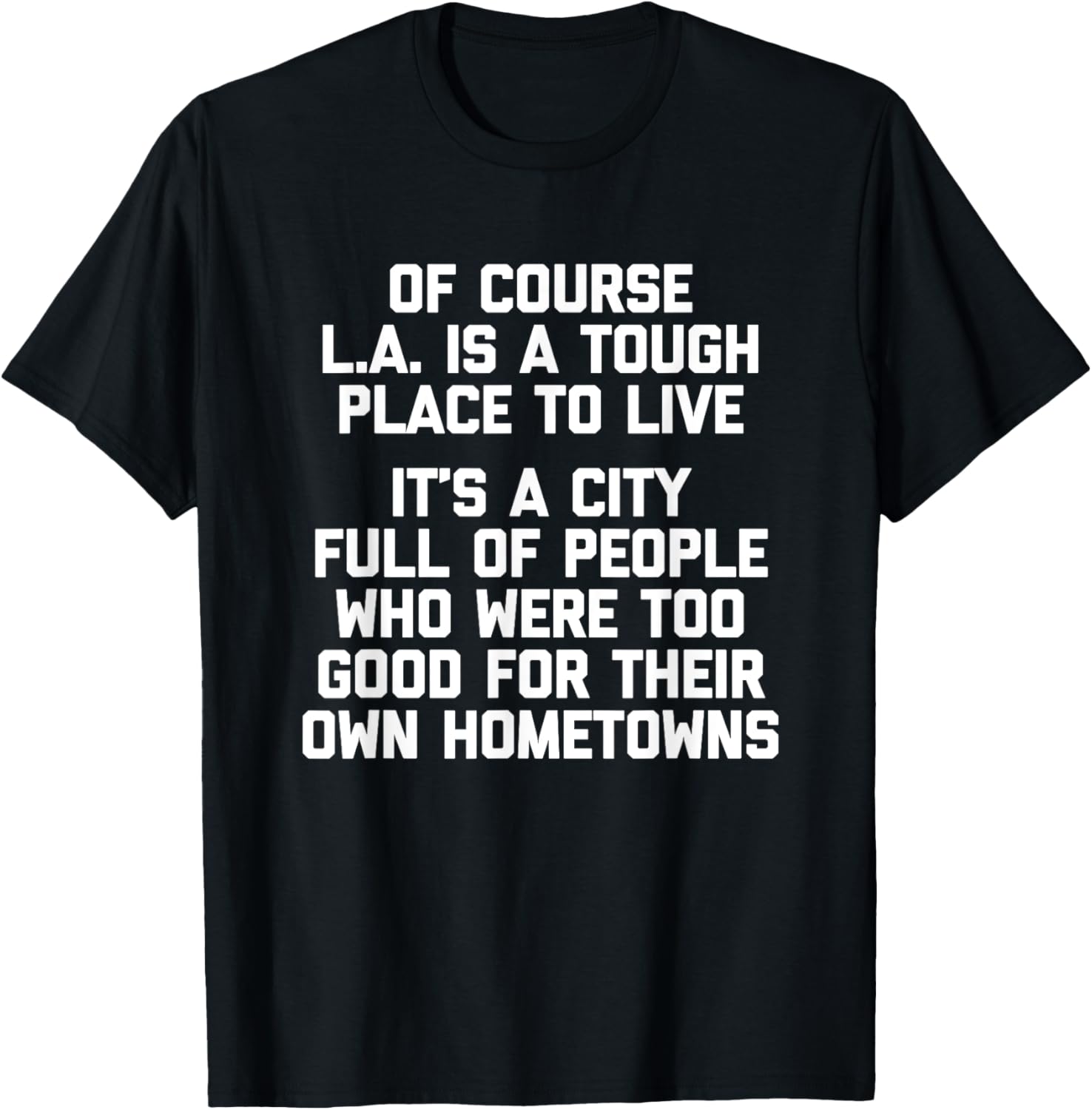 Of Course LA Is A Tough Place To Live - Funny Los Angeles