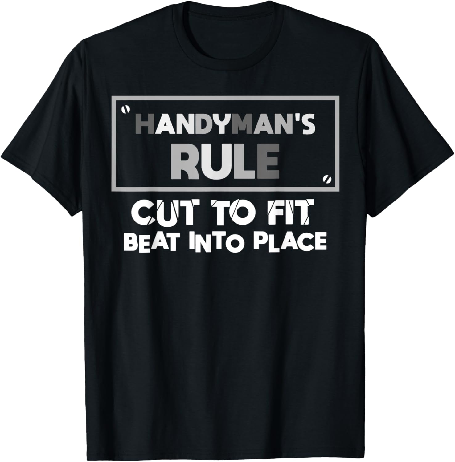 Handyman's Rule Cut to Fit Beat into Place - Handyman
