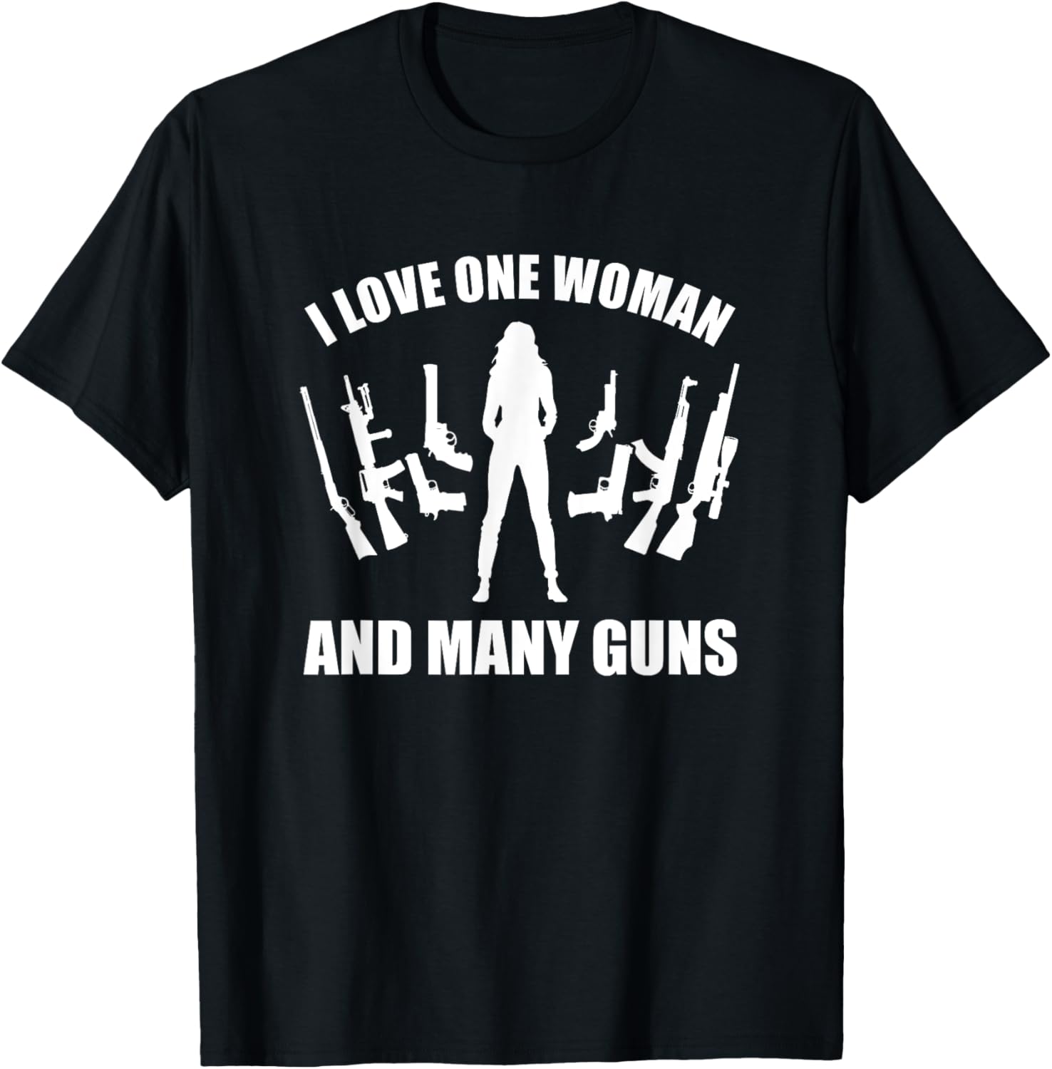 I Love One Woman Many Guns T Shirt