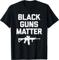Black Guns Matter T Shirt Funny Saying Sarcastic Gun Humor