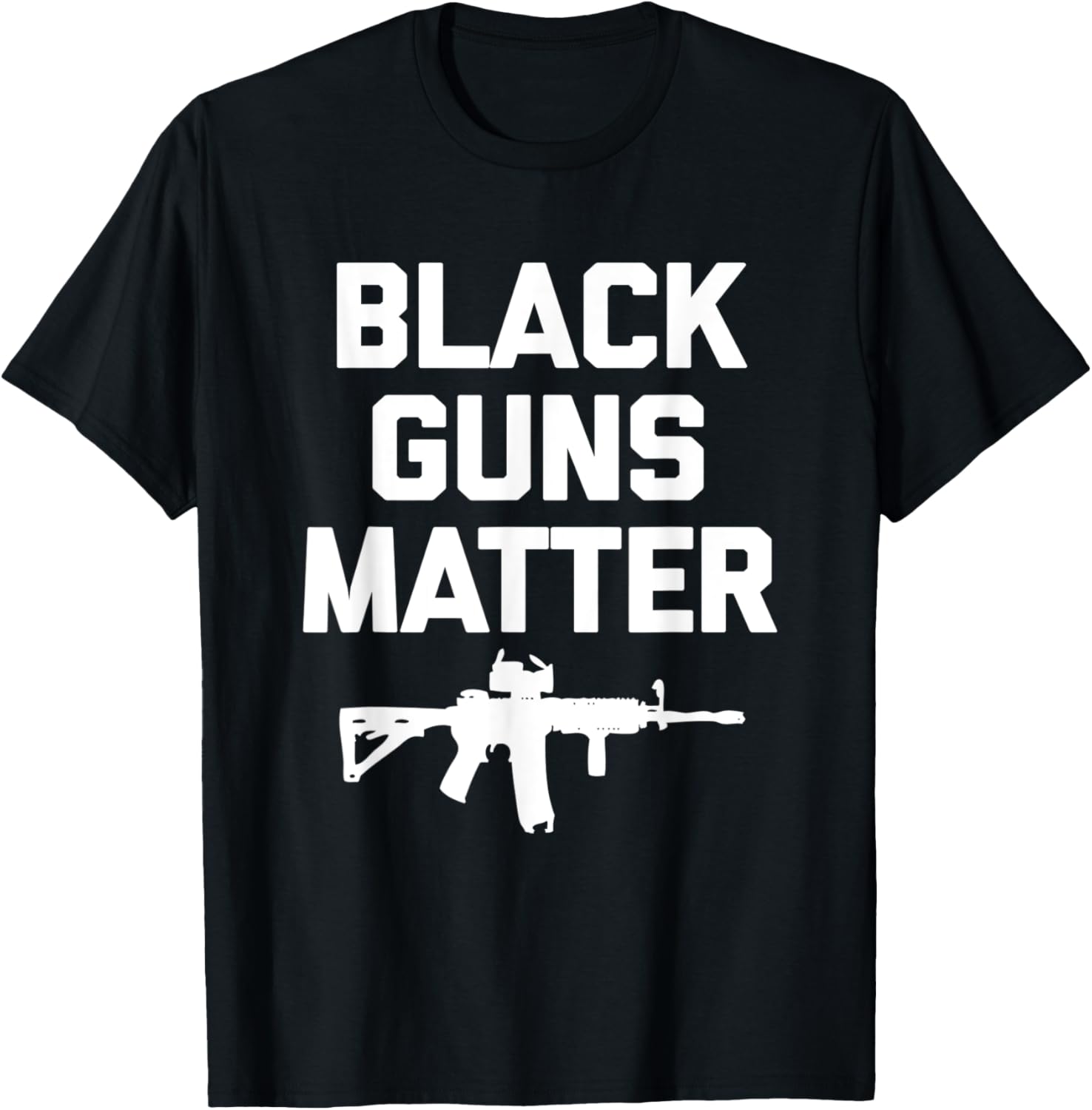 Black Guns Matter T Shirt Funny Saying Sarcastic Gun Humor