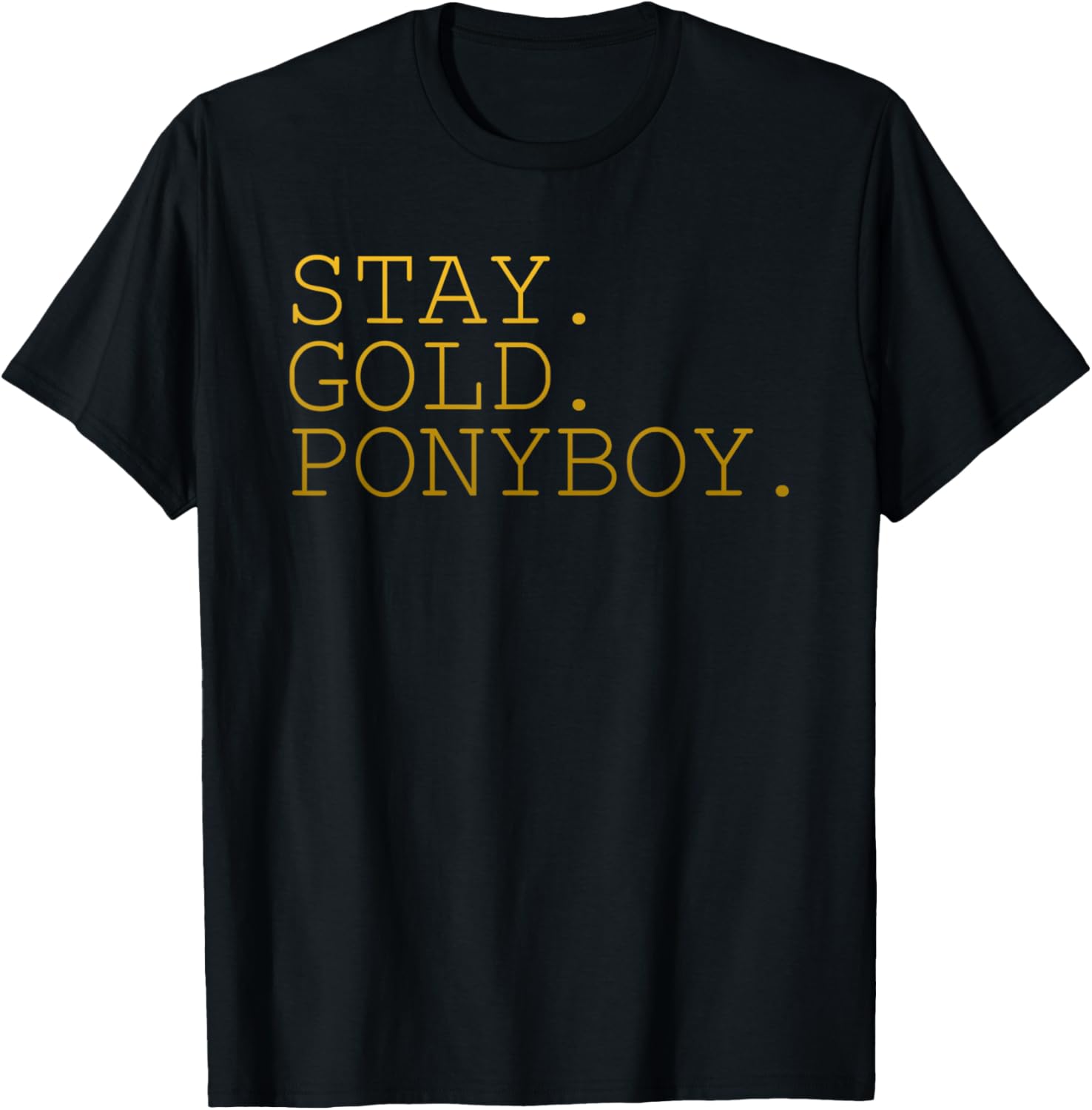 Stay Gold Ponyboy Classic 80S 70S