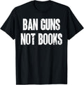 Ban Guns Not Books Education Protect Public Schools