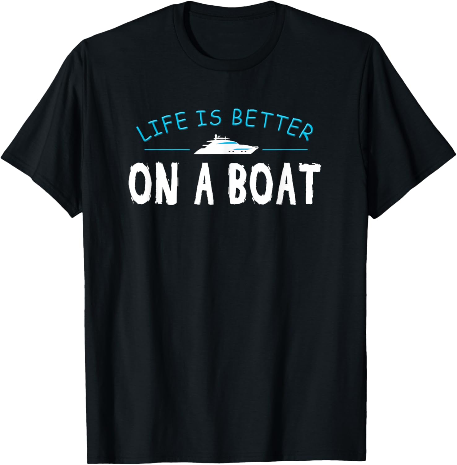 Funny Boating Boat Life Better On Boat Captain